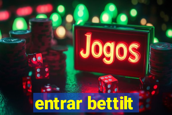 entrar bettilt